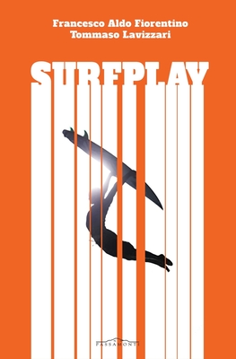 Surfplay: Il migliore  quello che si diverte di pi - Lavizzari, Tommaso, and Fiorentino, Francesco Aldo