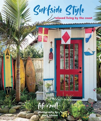 Surfside Style: Relaxed Living by the Coast - O'Neill, Fifi