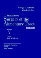 Surgery of the Alimentary Tract: Mesenteric Circulation, Hernia, Small Intestine, Volume 5