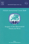 Surgery of the Rheumatoid Hand and Wrist: Federation of the European Societies for Surgery of the Hand, ICS 1295 Volume 1295
