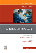 Surgical Critical Care, an Issue of Surgical Clinics: Volume 102-1