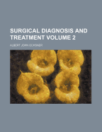 Surgical Diagnosis and Treatment Volume 2