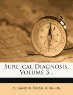 Surgical Diagnosis, Volume 3