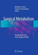 Surgical Metabolism: The Metabolic Care of the Surgical Patient