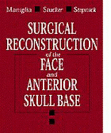 Surgical Reconstruction of the Face and Anterior Skull Base