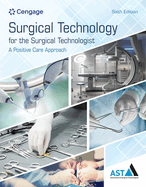Surgical Technology for the Surgical Technologist: A Positive Care Approach