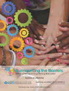 Surmounting the Barriers: Ethnic Diversity in Engineering Education: Summary of a Workshop - American Society for Engineering Education, and National Academy of Engineering