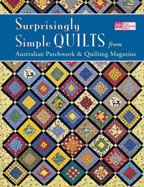 Surprisingly Simple Quilts: From Australian Patchwork & Quilting Magazine