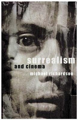 Surrealism and Cinema - Richardson, Michael, Dr.