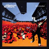 Surrender [20th Anniversary Expanded Edition] - The Chemical Brothers