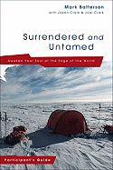 Surrendered and Untamed: Participant's Guide: Awaken Your Soul at the Edge of the World