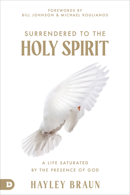 Surrendered to the Holy Spirit - Braun, Hayley