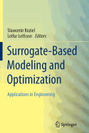Surrogate-Based Modeling and Optimization: Applications in Engineering