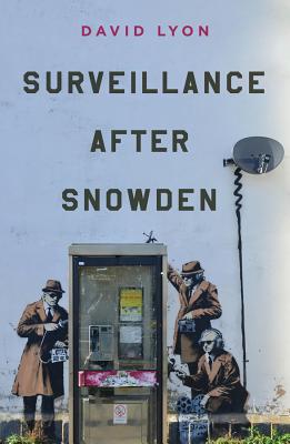 Surveillance After Snowden - Lyon, David, Rabbi