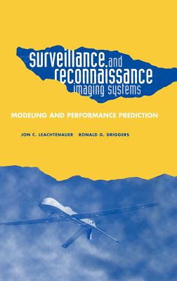 Surveillance and Reconnaissance Imaging Systems - Leachtenauer, Jon C, and Driggers, Ronald G