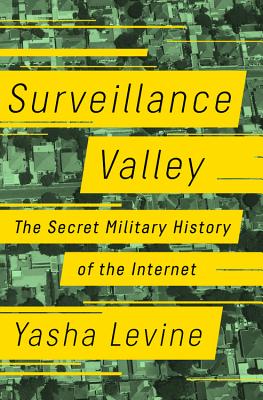 Surveillance Valley - Levine, Yasha