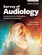 Survey of Audiology: Fundamentals for Audiologists and Health Professionals, Third Edition