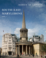 Survey of London: South-East Marylebone: Volumes 51 and 52
