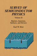 Survey of Semiconductor Physics: Volume II Barriers, Junctions, Surfaces, and Devices