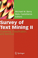Survey of Text Mining II: Clustering, Classification, and Retrieval
