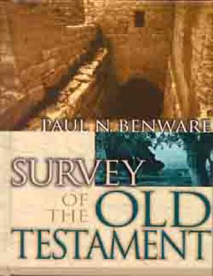 Survey of the Old Testament- Student Edition - Benware, Paul N