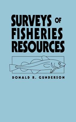 Surveys of Fisheries Resources - Gunderson, Donald R