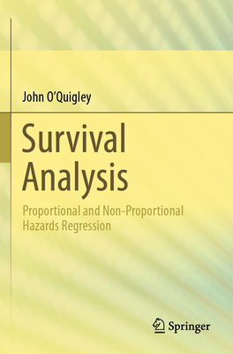 Survival Analysis: Proportional and Non-Proportional Hazards Regression - O'Quigley, John