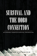 Survival and the Hobo Connection: Affordable-Disaster-Survival-Preparation