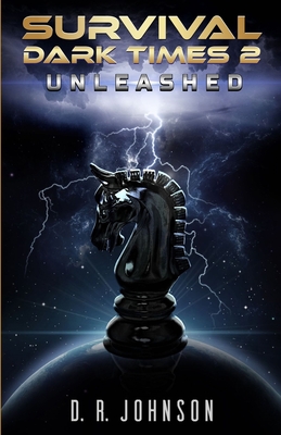 Survival: Dark Times 2: Unleashed - Johnson, D R