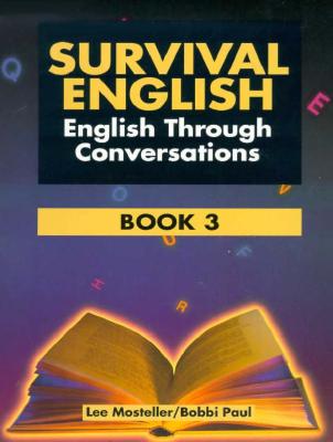 Survival English 3: English Through Conversation - Mosteller, Lee