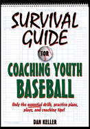 Survival Guide for Coaching Youth Baseball