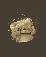 Survival Journal: Preppers, Camping, Hiking, Hunting, Adventure Survival Logbook & Record Book