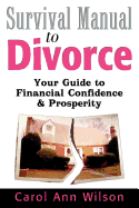 Survival Manual to Divorce: Your Guide to Financial Confidence & Prosperity