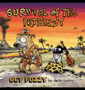 Survival of the Filthiest: A Get Fuzzy Collection Volume 17