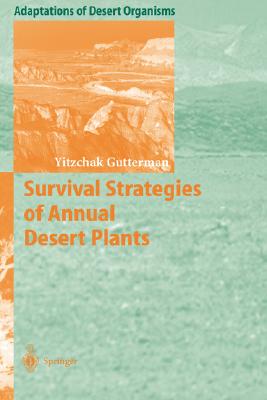 Survival Strategies of Annual Desert Plants - Gutterman, Yitzchak