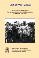 Survival Through Adaptation: The Chinese Red Army and The Extermination Campaigns, 1927-1936: Art of War Papers