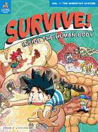 Survive! Inside the Human Body, Vol. 1: The Digestive System