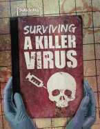 Surviving a Killer Virus