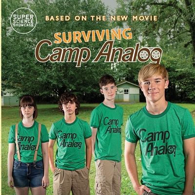 Surviving Camp Analog: Official Picture Book Adaptation - Patton, Holbrook, and Fanning, Lee (Screenwriter), and Hammock, Austin (Photographer)