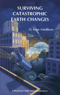 Surviving Catastrophic Earth Changes