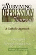 Surviving Depression Journal: A Catholic Approach - Hermes, Kathryn, Sister, FSP
