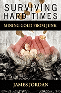 Surviving Hard Times: Mining Gold from Junk