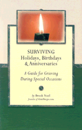 Surviving Holidays, Birthdays, and Anniversaries: A Guide for Grieving During Special Occasions