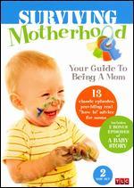 Surviving Motherhood: Your Guide to Being a Mom [2 Discs]