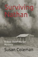 Surviving Nathan: A Dust Bowl Murder Mystery