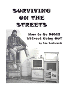 Surviving on the Street: How to Go Down Without Going Out - Backwards, Ace