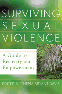 Surviving Sexual Violence: A Guide to Recovery and Empowerment