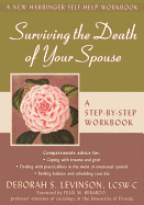 Surviving the Death of Your Spouse: A Step-By-Step Workbook