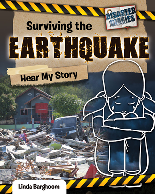 Surviving the Earthquake: Hear My Story - Barghoorn, Linda