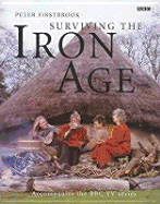 Surviving the Iron Age - Firstbrook, Peter